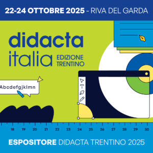 Banner promozionale per Didacta Italia Edizione Trentino 2025, che si terrà dal 22 al 24 ottobre a Riva del Garda, con BT Group espositore ufficiale.